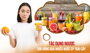 Tác dụng ngược khi uống quá nhiều nước ép trái cây