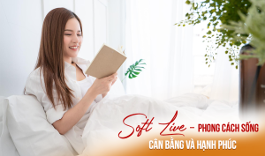 Soft life - Phong cách sống cân bằng và hạnh phúc