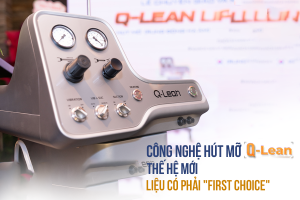 Công nghệ hút mỡ Qlean thế hệ mới - Liệu có phải "first choice"?