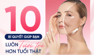 10 bí quyết giúp bạn luôn tươi trẻ hơn tuổi thật