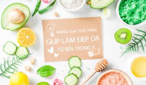 Những loại thực phẩm giúp làm đẹp da từ bên trong