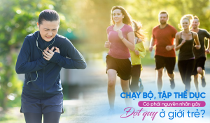 Chạy bộ có phải nguyên nhân gây đột quỵ ở giới trẻ?