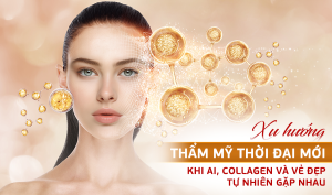 Xu hướng thẩm mỹ thời đại mới