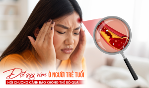 Đột quỵ sớm ở người trẻ tuổi