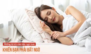 Những lợi ích của việc ngủ trưa khiến bạn phải bất ngờ