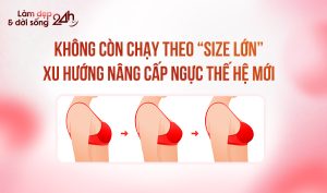 Xu hướng nâng ngực thế hệ mới